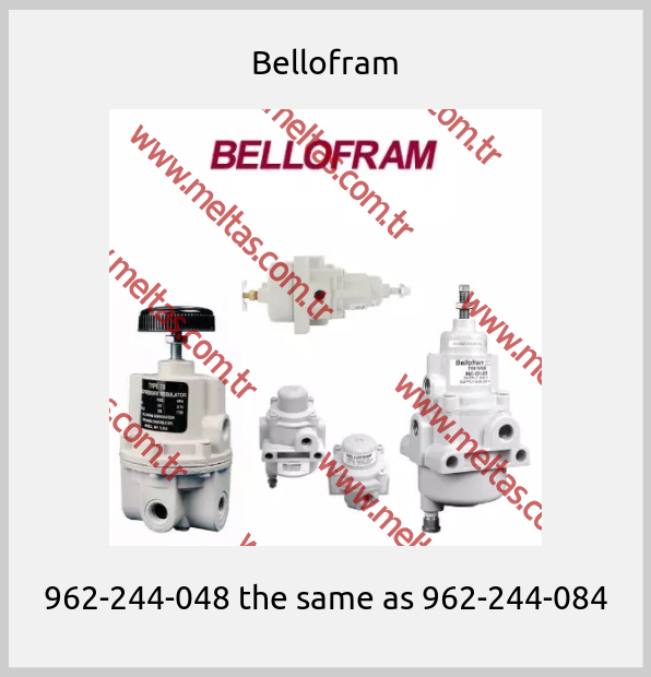 Bellofram - 962-244-048 the same as 962-244-084