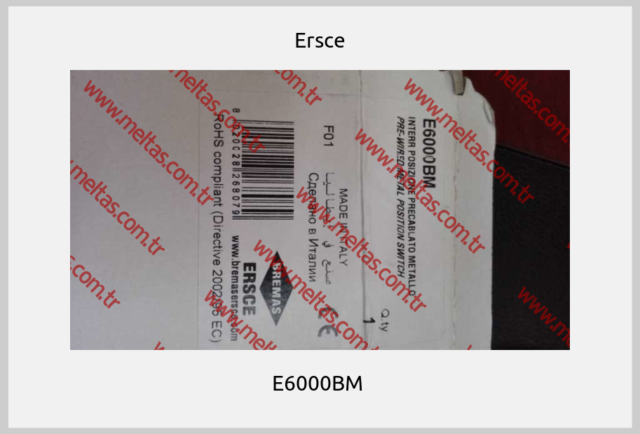 Ersce - E6000BM 