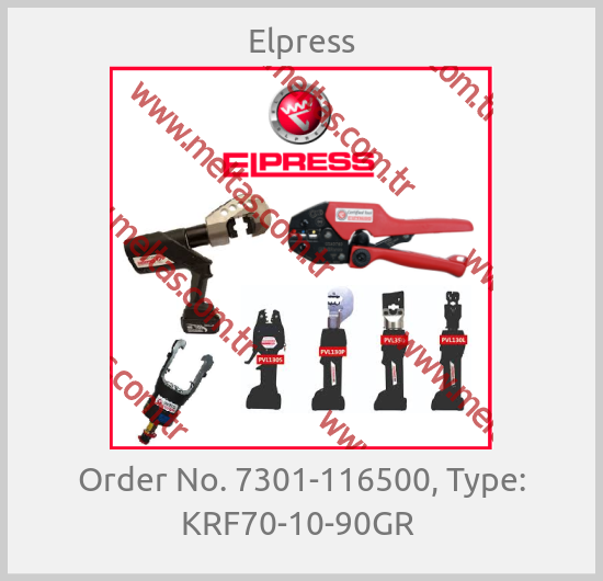 Elpress - Order No. 7301-116500, Type: KRF70-10-90GR 