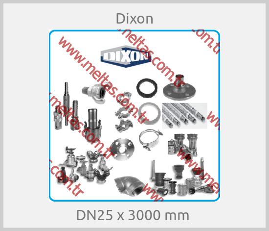 Dixon - DN25 x 3000 mm 