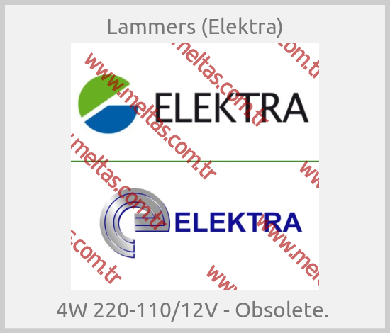 Lammers (Elektra) - 4W 220-110/12V - Obsolete. 