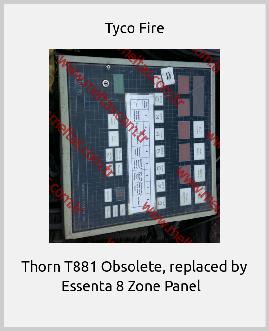 Tyco Fire - Thorn T881 Obsolete, replaced by Essenta 8 Zone Panel  