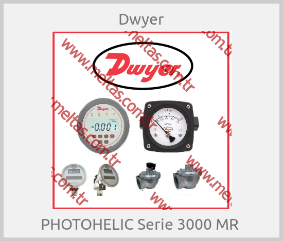 Dwyer - PHOTOHELIC Serie 3000 MR 