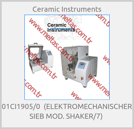 Ceramic Instruments-01CI1905/0  (ELEKTROMECHANISCHER SIEB MOD. SHAKER/7) 