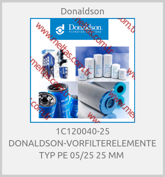 Donaldson-1C120040-25 DONALDSON-VORFILTERELEMENTE TYP PE 05/25 25 ΜM 