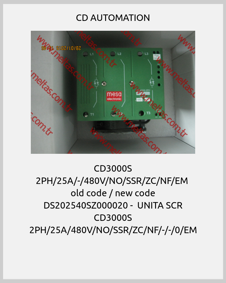 CD AUTOMATION - CD3000S 2PH/25A/-/480V/NO/SSR/ZC/NF/EM  old code / new code DS202540SZ000020 -  UNITA SCR CD3000S 2PH/25A/480V/NO/SSR/ZC/NF/-/-/0/EM