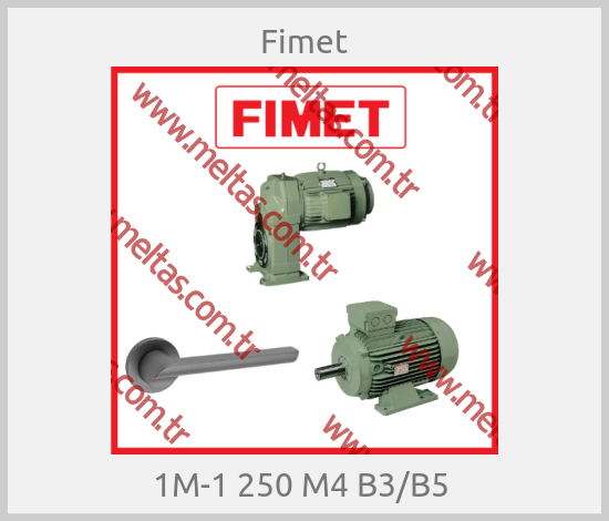 Fimet-1M-1 250 M4 B3/B5 