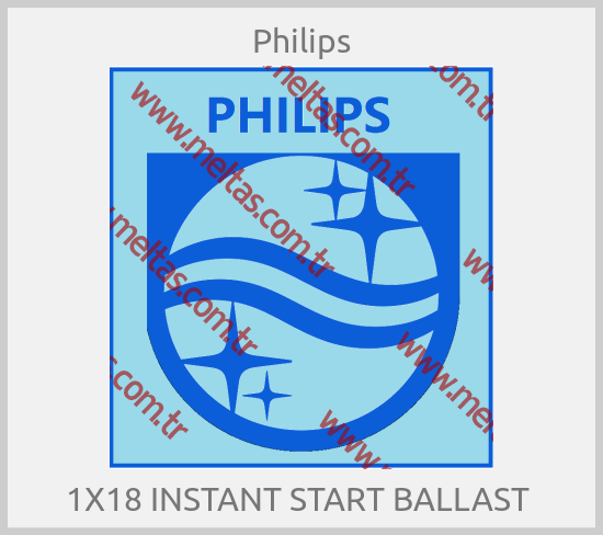 Philips-1X18 INSTANT START BALLAST 