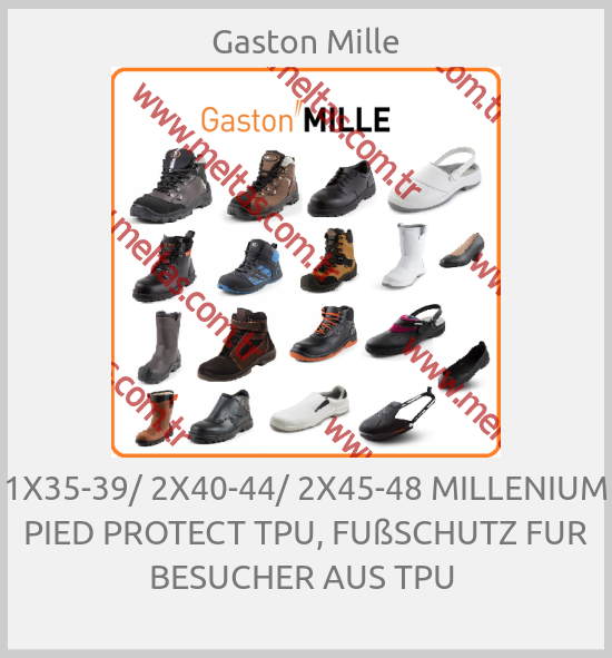 Gaston Mille - 1X35-39/ 2X40-44/ 2X45-48 MILLENIUM PIED PROTECT TPU, FUßSCHUTZ FUR BESUCHER AUS TPU 