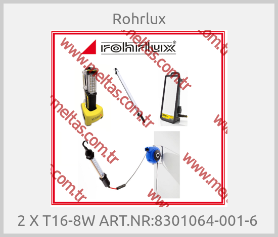 Rohrlux - 2 X T16-8W ART.NR:8301064-001-6 