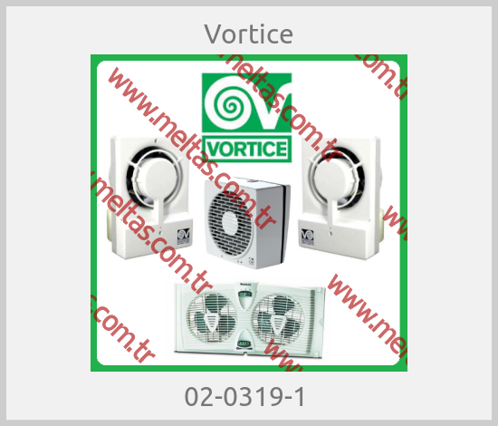 Vortice - 02-0319-1 