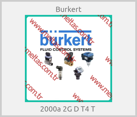 Burkert - 2000a 2G D T4 T 