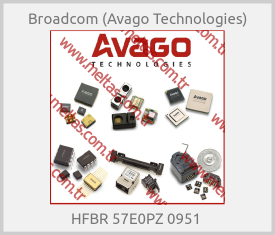 Broadcom (Avago Technologies) - HFBR 57E0PZ 0951 