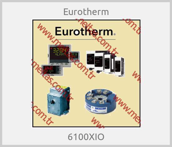 Eurotherm - 6100XIO