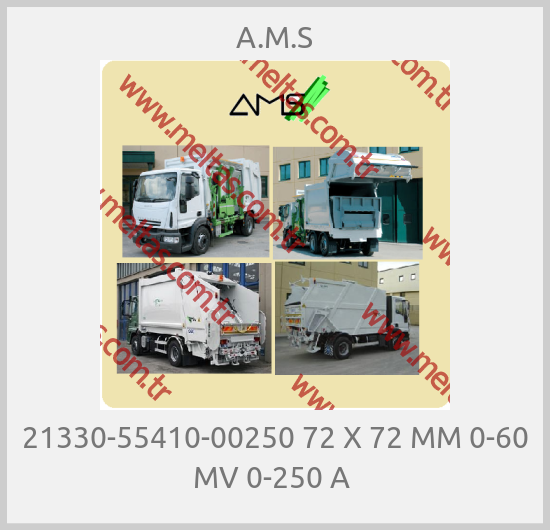 A.M.S - 21330-55410-00250 72 X 72 MM 0-60 MV 0-250 A 