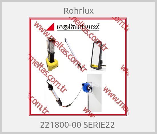 Rohrlux - 221800-00 SERIE22 