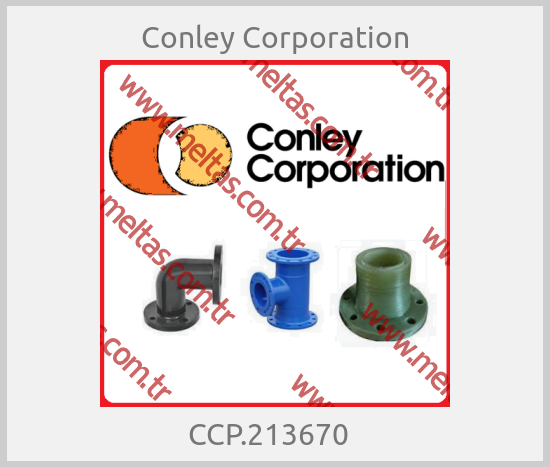 Conley Corporation -  CCP.213670  