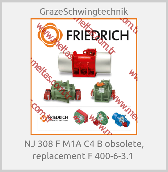 GrazeSchwingtechnik-NJ 308 F M1A C4 B obsolete, replacement F 400-6-3.1 