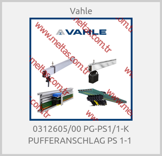 Vahle - 0312605/00 PG-PS1/1-K PUFFERANSCHLAG PS 1-1 