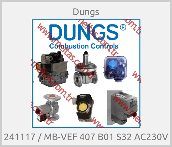 Dungs - 241117 / MB-VEF 407 B01 S32 AC230V