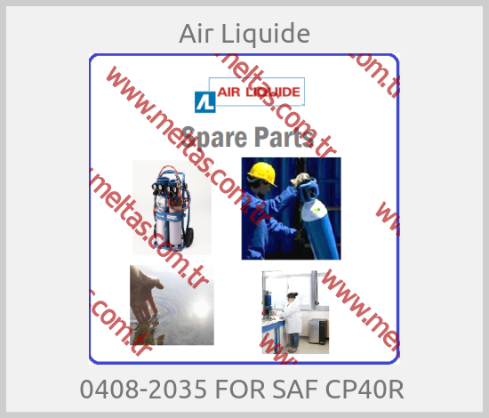 Air Liquide - 0408-2035 FOR SAF CP40R 