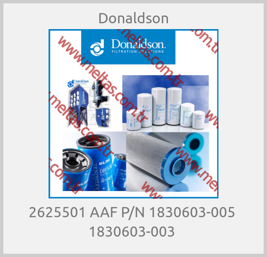 Donaldson-2625501 AAF P/N 1830603-005  1830603-003 