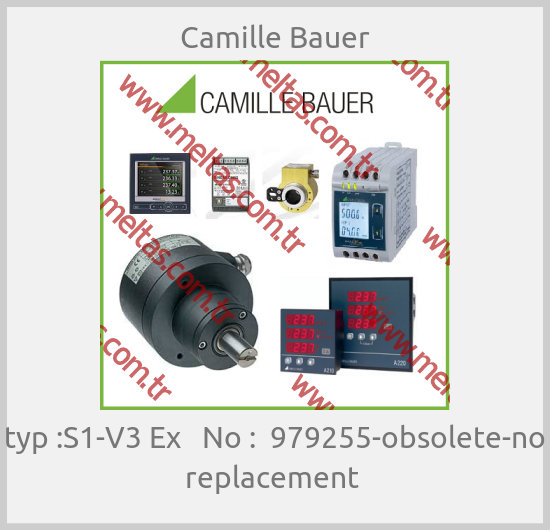 Camille Bauer - typ :S1-V3 Ex   No :  979255-obsolete-no replacement 