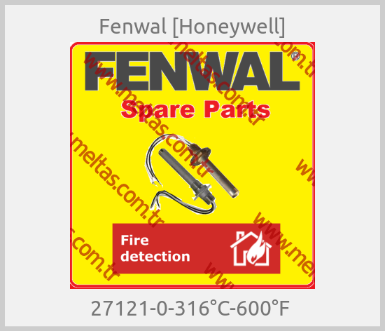 Fenwal [Honeywell]-27121-0-316°C-600°F 